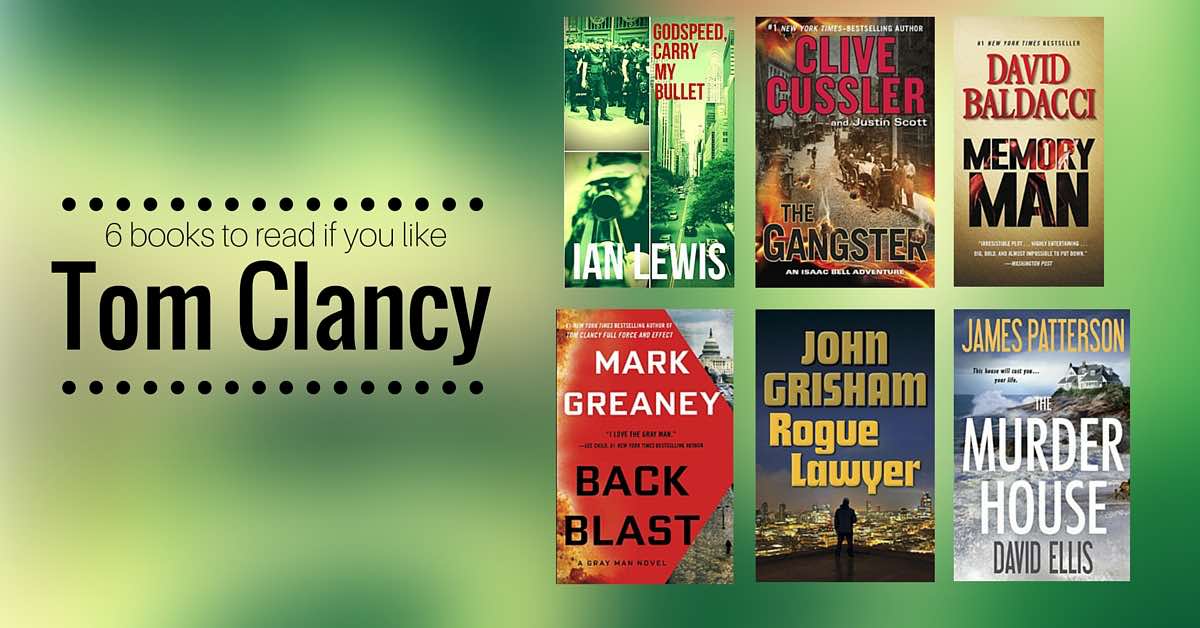 Books to Read if You Like Tom Clancy