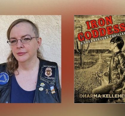 Interview with Dharma Kelleher, Author of Iron Goddess