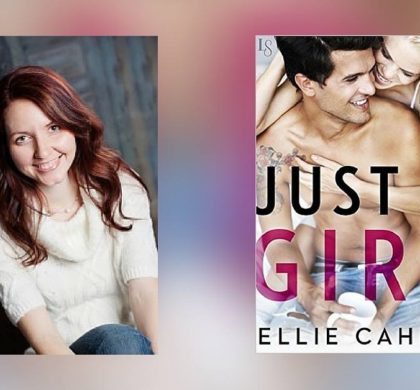 Interview with Ellie Cahill, Author of Just a Girl