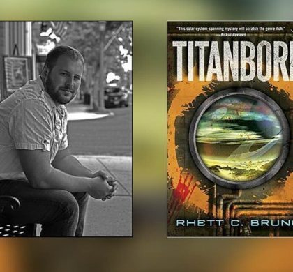 Interview with Rhett C. Bruno, Author of Titanborn