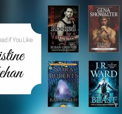 6 Books to Read if You Like Christine Feehan