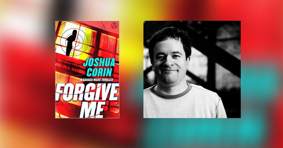 Interview with Joshua Corin, Author of Forgive Me