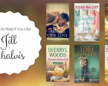 If You Like Jill Shalvis Books, Read These