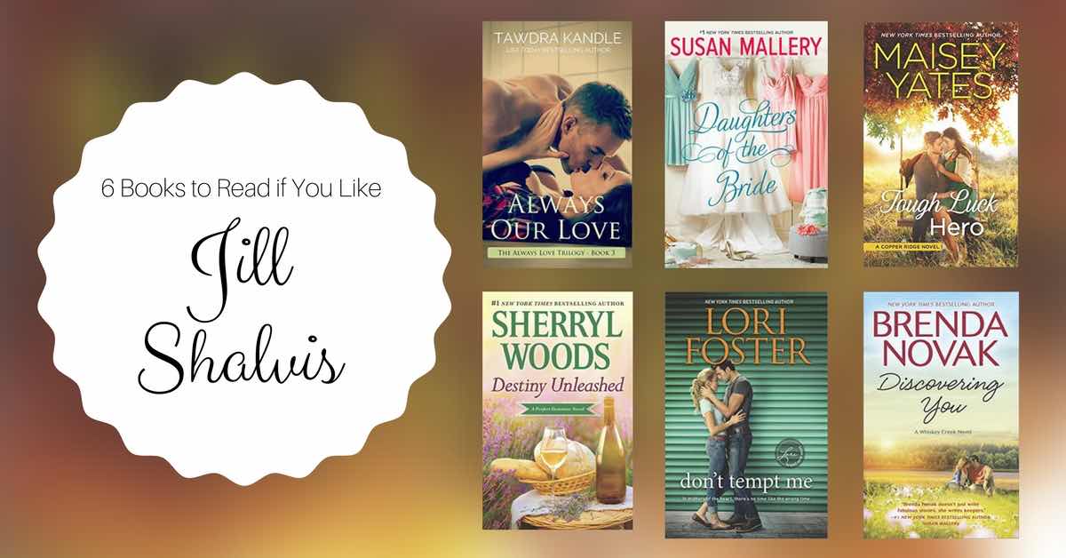 If You Like Jill Shalvis Books, Read These