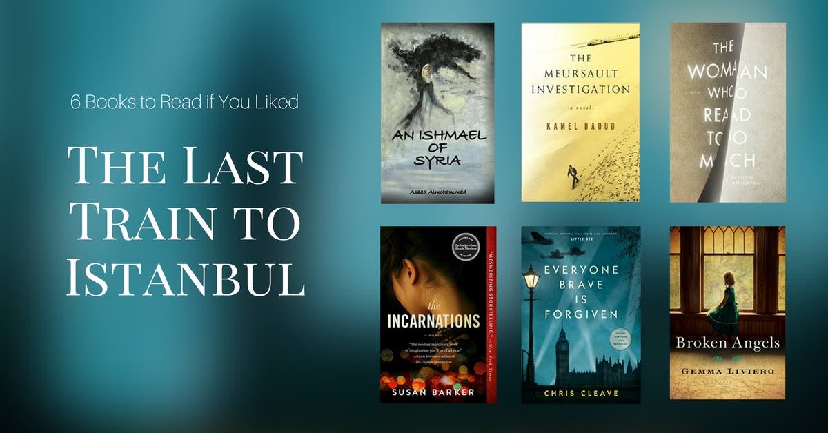 Books to Read if You Liked Last Train to Istanbul