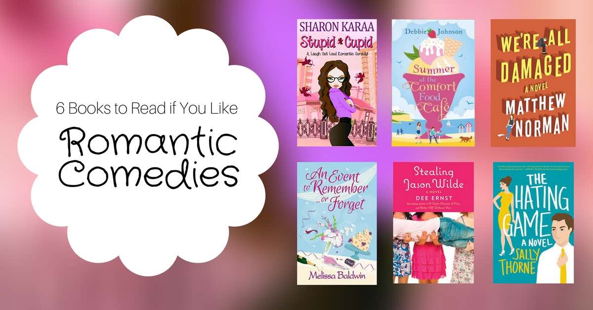 Books to Read if You Like Romantic Comedies: Part 2