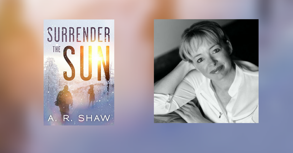 Interview with A.R. Shaw, Author of Surrender the Sun