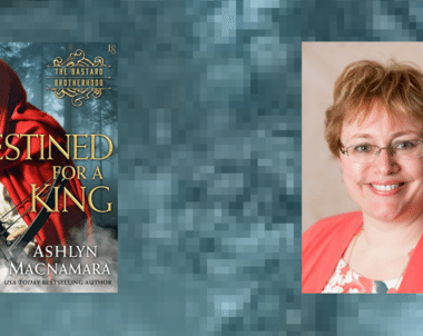 Interview with Ashlyn Macnamara, Author of Destined for a King