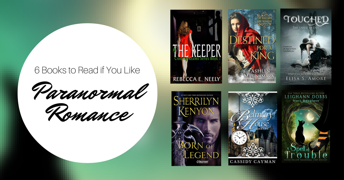 Books to Read if You Like Paranormal Romance