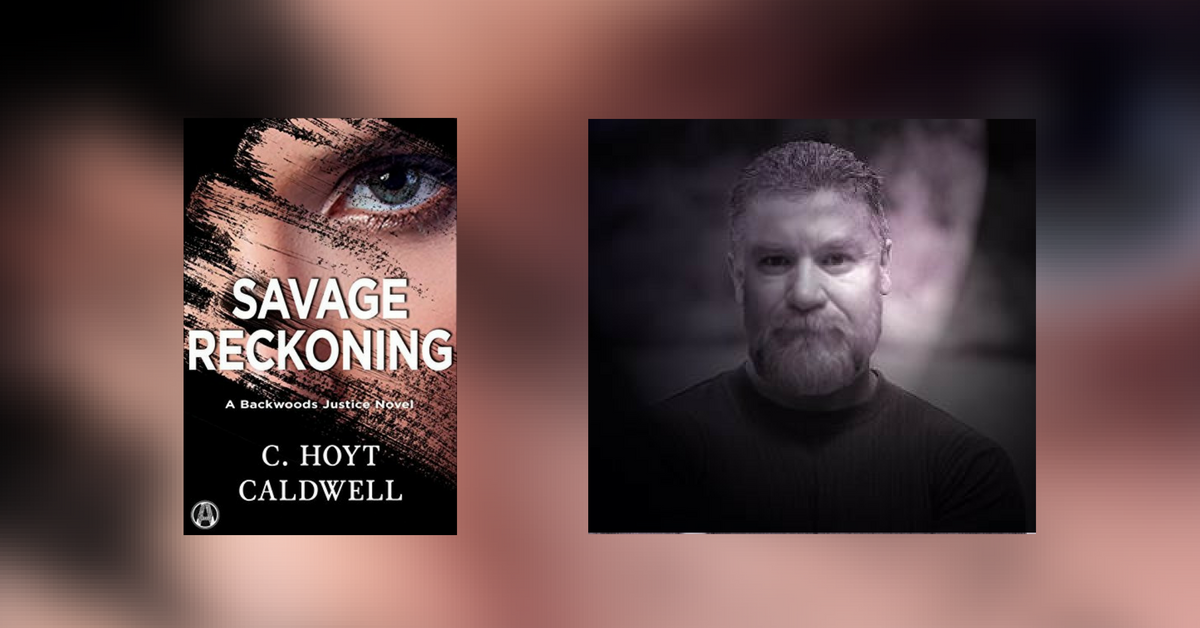 Interview with C. Hoyt Caldwell, author of Savage Reckoning