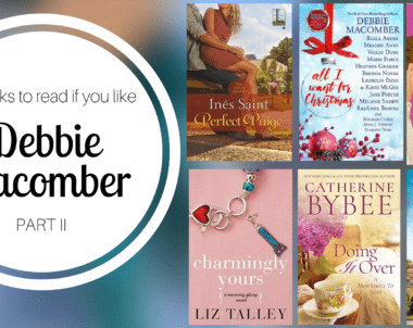 Books to Read if You Like Debbie Macomber, Part 2