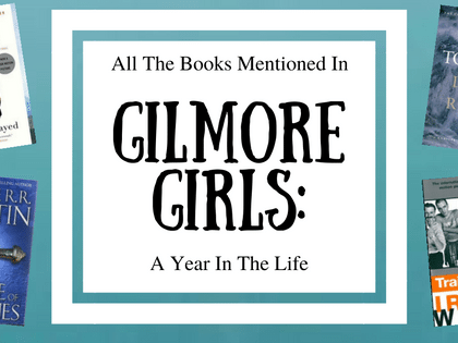 Every Book Mentioned In Gilmore Girls: A Year In The Life