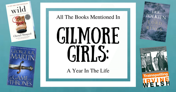Every Book Mentioned In Gilmore Girls: A Year In The Life