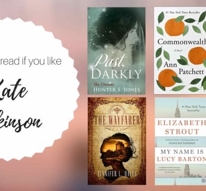 Books to Read if You Like Kate Atkinson