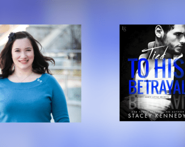 Interview with Stacey Kennedy, author of Tied to His Betrayal