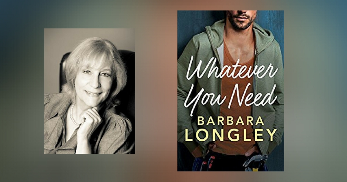 Interview with Barbara Longley, author of Whatever You Need