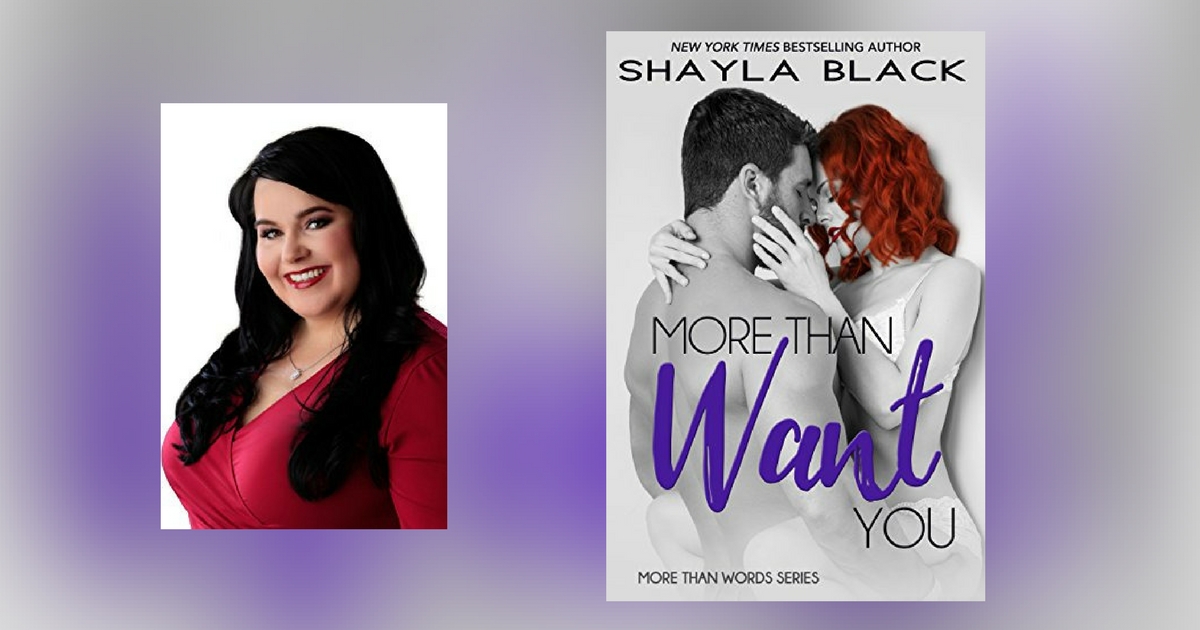Interview with Shayla Black, author of More Than Want You