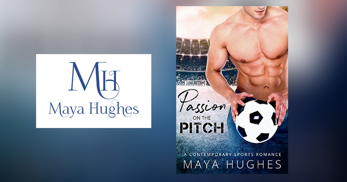 Interview with Maya Hughes, author of Passion on the Pitch