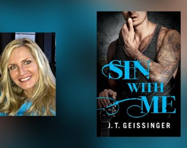 Interview with J.T. Geissinger, author of Sin with Me