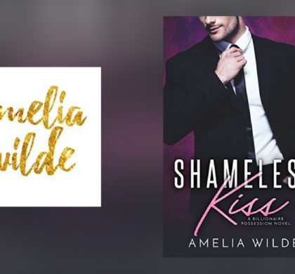 Interview with Amelia Wilde, author of Shameless Kiss