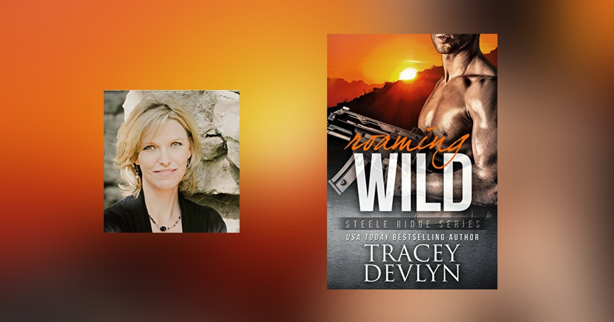 Interview with Tracey Devlyn, author of Roaming Wild