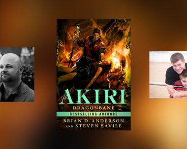 Interview with Brian D. Anderson and Steven Savile, authors of Akiri: Dragonbane