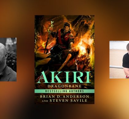 Interview with Brian D. Anderson and Steven Savile, authors of Akiri: Dragonbane