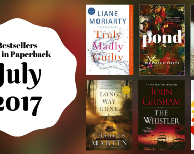 Bestsellers Now in Paperback: July 2017