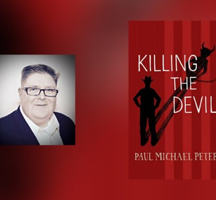 Interview with Paul Michael Peters, author of Killing the Devil