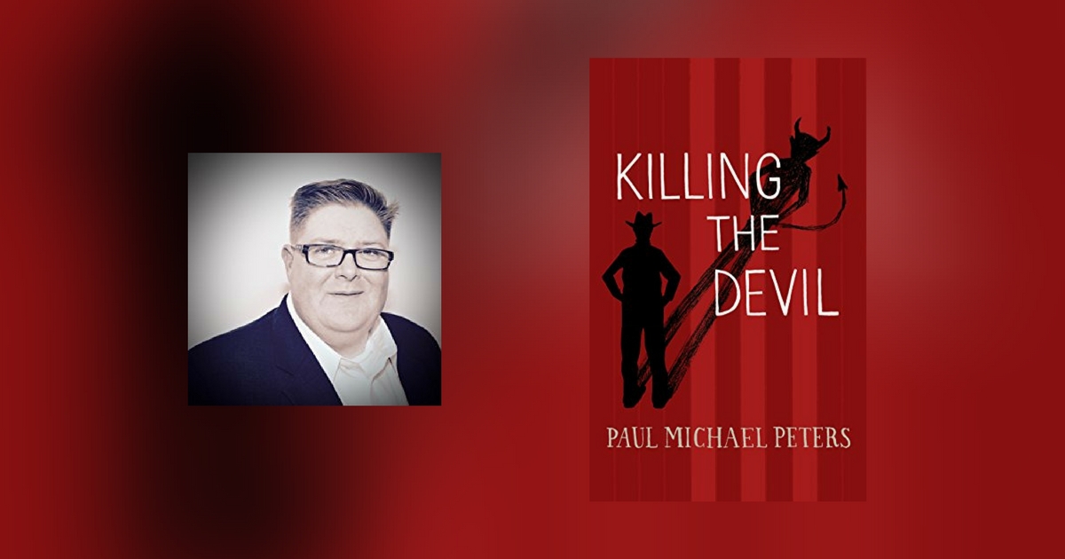 Interview with Paul Michael Peters, author of Killing the Devil