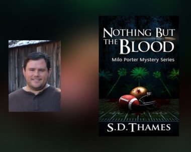 Interview with S.D. Thames, author of Nothing But The Blood