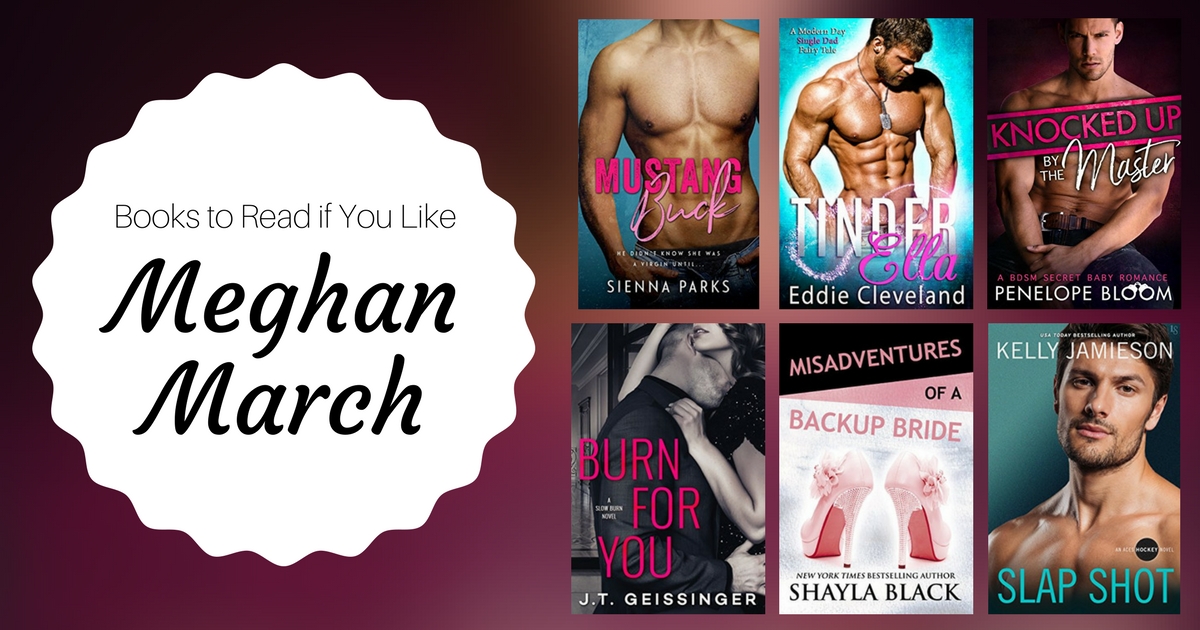 Books To Read If You Like Meghan March