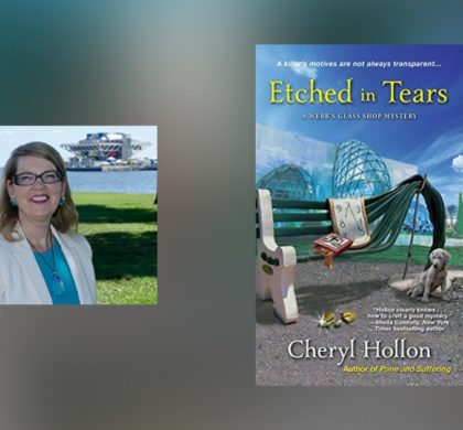 Interview with Cheryl Hollon, author of Etched in Tears