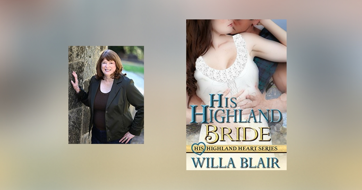Interview with Willa Blair, author of His Highland Bride