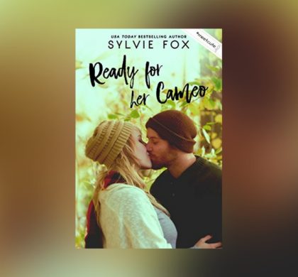 Sylvie Fox discusses her new release, Ready For Her Cameo
