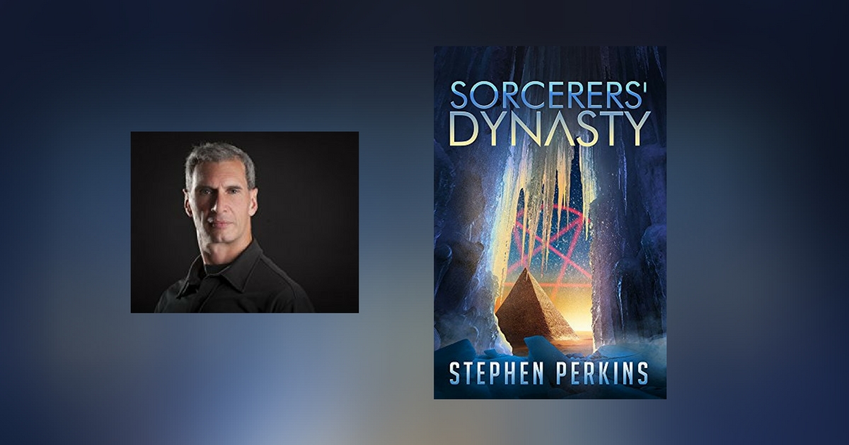 Interview with Stephen Perkins, author of Sorcerers’ Dynasty
