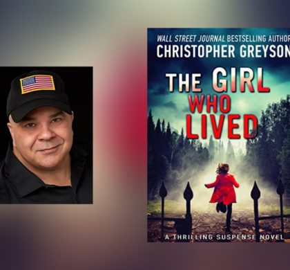 Interview with Christopher Greyson, author of The Girl Who Lived