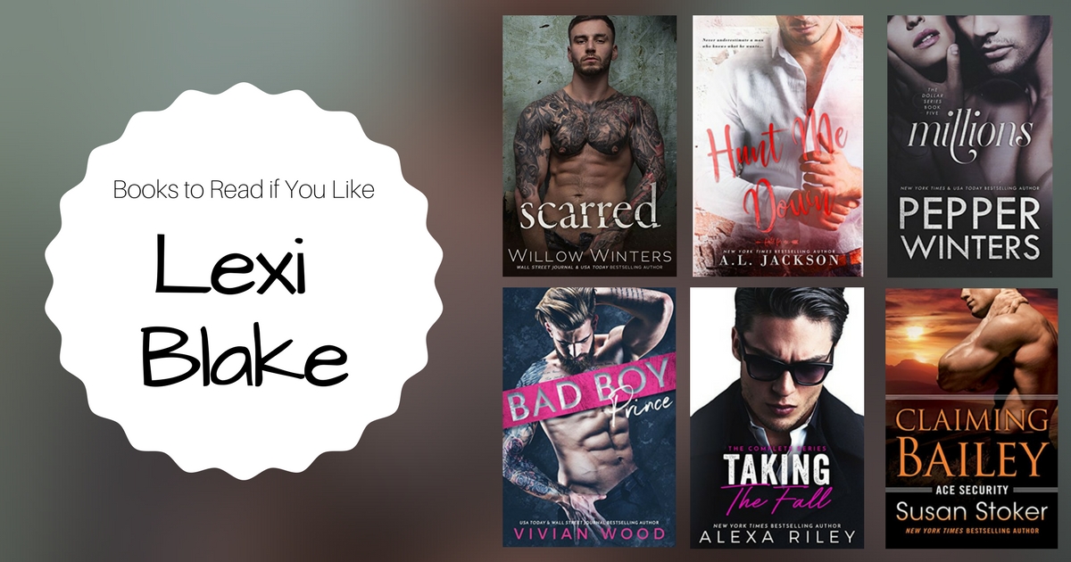6 Books To Read If You Like Lexi Blake