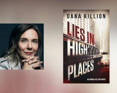 Interview with Dana Killion, author of Lies in High Places