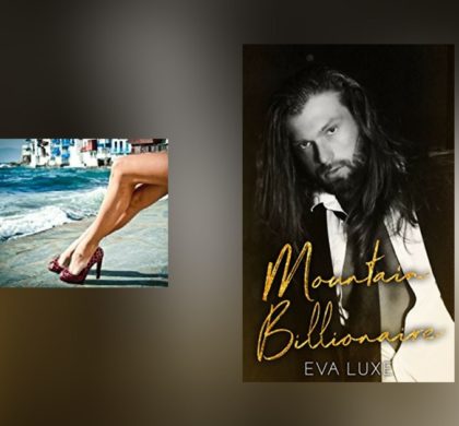 The Story Behind Mountain Billionaire by Eva Luxe