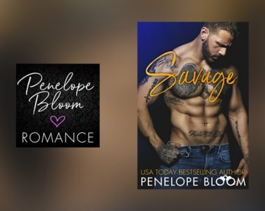 The Story Behind Savage by Penelope Bloom