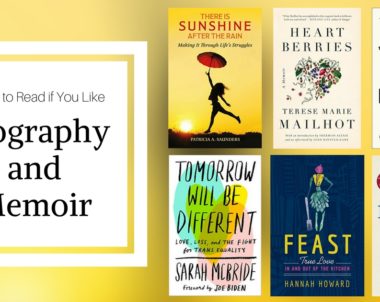 Books To Read If You Like Biography and Memoir | Spring 2018
