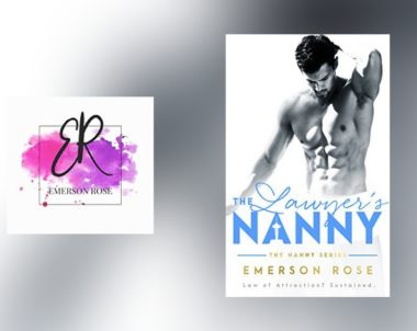 The Story Behind The Lawyer’s Nanny by Emerson Rose
