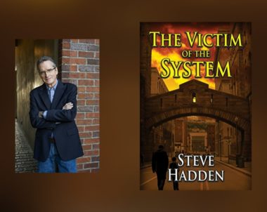 Interview with Steve Hadden, author of Victim of the System