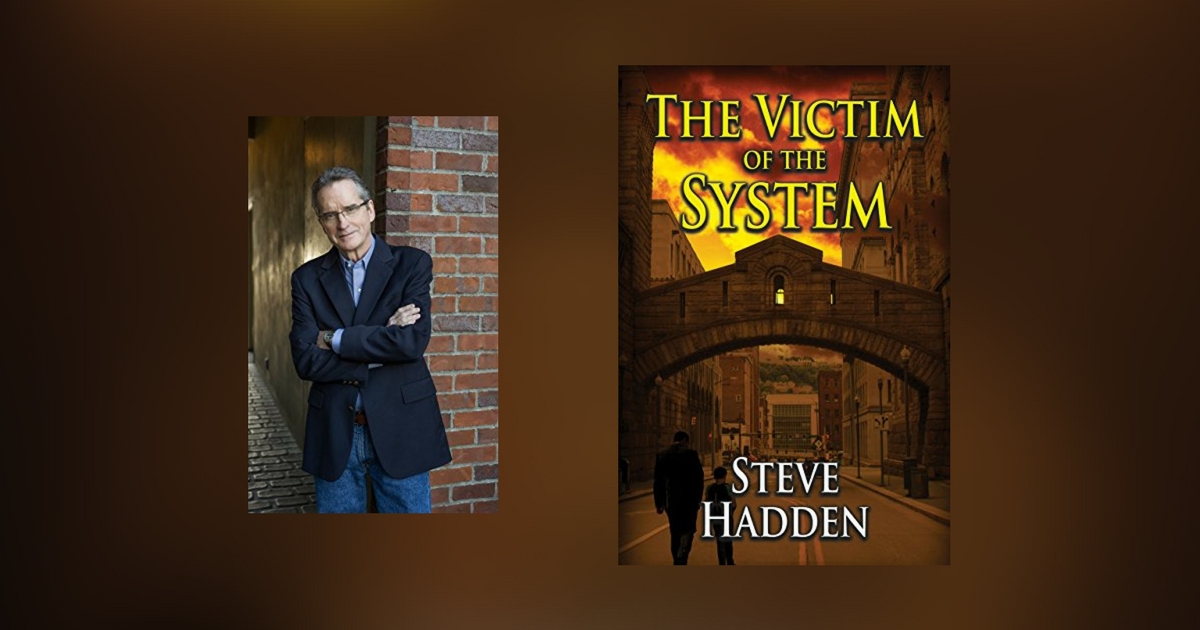 Interview with Steve Hadden, author of Victim of the System
