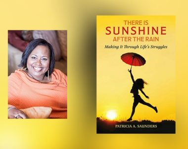 Interview with Patricia A. Saunders, author of There is Sunshine After the Rain
