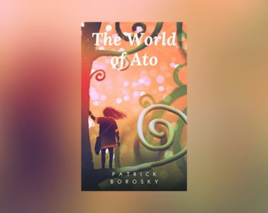 Interview with Patrick Borosky, author of The World of Ato