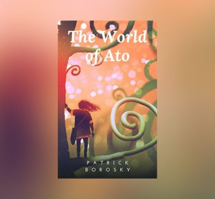 Interview with Patrick Borosky, author of The World of Ato