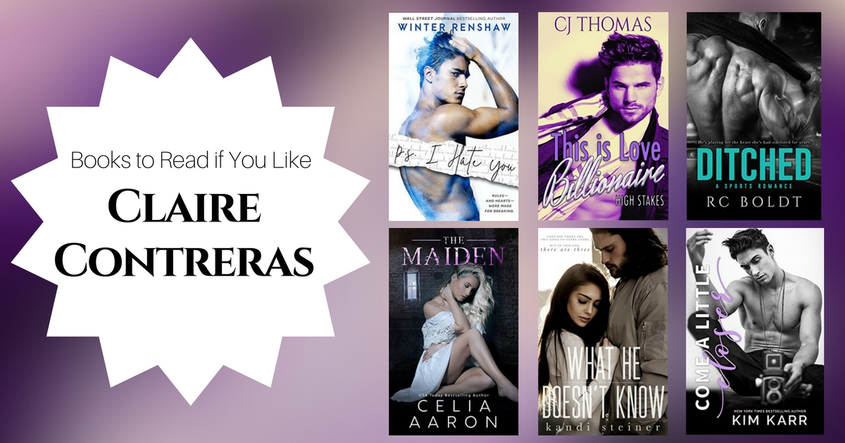 Books To Read If You Like Claire Contreras