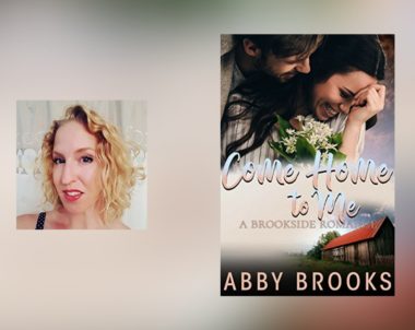 Interview with Abby Brooks, author of Come Home to Me